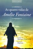 Quatro Vidas de Amelie Fontaine, As - Lumen