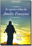 Quatro Vidas de Amélie Fontaine, As - Lumen