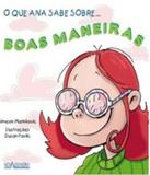 Que Ana Sabe Sobre... Boas Maneiras, O - Nova alexandria