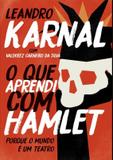 Que aprendi com hamlet, o - Leya brasil