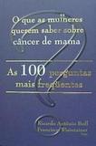 Que as mulheres querem saber sobre cancer de mama - Prm - primeira impressao