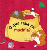 Que cabe na mochila, o - Callis editora (girassol)