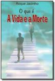 Que e a vida e a morte (o) - Luz no lar