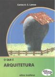 Que e arquitetura, o - Brasiliense