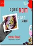 Que é Bom, O Que é Ruim, O - Hedra