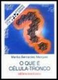 Que e celula-tronco, o - primeiros passos - 1 - Brasiliense
