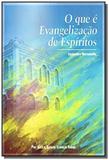 QUE É EVANGELIZAcÃO DE ESPÍRITOS /O/ - Esperanca e caridade