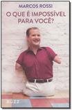 Que e Impossivel Para Voce O - Buzz editora
