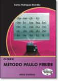 Que É Método Paulo Freire, O - Vol.38 - Coleção Primeiros Passos - Brasiliense