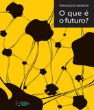 Que E O Futuro, O - Estacao das letras e cores
