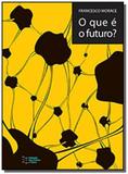 Que e o futuro, o - Estacao das letras e cores