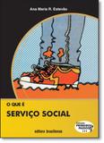 Que É Serviço Social, O - Vol.111 - Coleção Primeiros Passos - Brasiliense