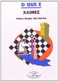 Que E Xadrez, O - Col. Primeiros Passos / Santos - Brasiliense