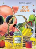 Que jejum! - Global editora