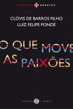 Que move as paixões, o - Papirus editora