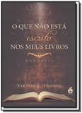 Que nao esta escrito nos meus livros , o - E realizacoes