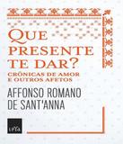 Que Presente Te Dar - Leya brasil