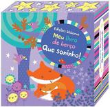 Que soninho! : Meu livro de berço
