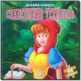 Quebra - Cabeca Chapeuzinho Vermelho - Blu editora