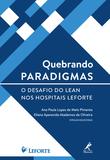 Quebrando paradigmas - O desafio do lean nos hospitais Leforte