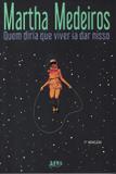 QUEM DIRIA QUE VIVER IA DAR NISSO - 7ª ED - Lpm editores