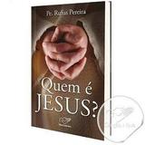 QUEM e JESUS - PADRE RUFUS PEREIRA - Canção nova