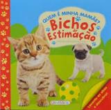 Quem e Minha Mamae Bichos De Estimacao - Girassol 2 - filial