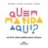 Quem manda aqui - Companhia das letrinhas (cia das letras)
