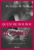 Quem me roubou de mim? - 3º Edição - Edição comemorativa de dez anos da publicação original
