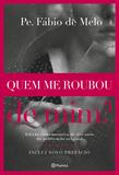 Quem me roubou de mim? - 3º Edição - Edição comemorativa de dez anos da publicação original