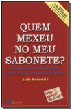 Quem mexeu no meu sabonete - Mbooks
