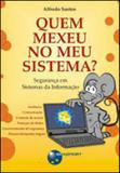 Quem mexeu no meu sistema - Brasport