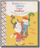 Quem ri por ultimo rima melhor: brincadeiras com p - Moderna - paradidaticos