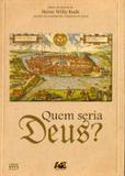 Quem Seria Deus - Age editora