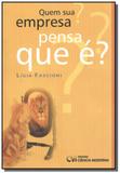 Quem sua empresa pensa que e - Ciencia moderna