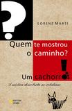 Quem te mostrou o caminho? Um cachorro! - A mística descoberta no cotidiano
