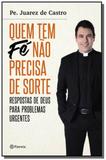 Quem tem fe nao precisa de sorte - planeta
