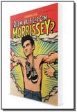Quem vai ficar com esse morissey - Edicoes ideal