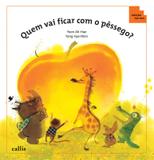Quem vai ficar com o pessego - Callis editora