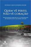 Quem vê Perfil Não vê Coração - Escuta