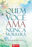 Quem Você Ama Nunca Morrerá