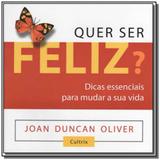Quer ser feliz - Cultrix - grupo pensamento