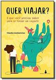 Quer Viajar: O Que Você Precisa Saber Para Se Tornar Um Viajante - Memoria visual