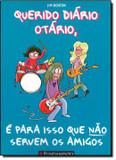 Querido diario otario 9 - e para isso que nao servem os amigos - Fundamento