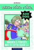 Querido Diario Otario Ano 2 - Ninguém É Perfeito. Mas Eu Estou Quase Lá.
