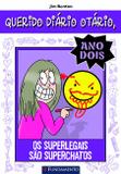 Querido Diário Otário Ano 2 - Os Superlegais São Superchatos