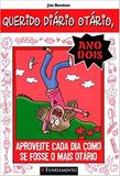 Querido Diário Otário. Aproveite Cada Dia... 2015 - Fundamento