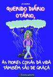 Querido Diário Otário - As Piores Coisas Da Vida Também São De Graça