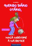 Querido Diário Otário - Nunca Subestime A Sua Idiotice