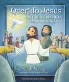 Querido Jesus : Histórias bíblicas para crianças